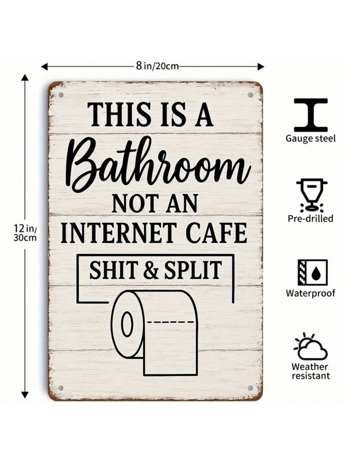 1PC Funny Tin Sign, This Is a Bathroom, Not an Internet Cafe, Humorous Wall Art, Bathroom Decor, Restroom Sign, High-Quality Metal Decor, Perfect for Restrooms and Toilets, 8X12 Inches / 20X30 Cm