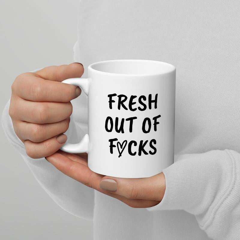 Fresh Out of F*Cks Funny Coffee Mug - Ceramic, 11 Oz & 15 Oz Options, Handle, Microwave & Dishwasher Safe, Adult Gift for Dad or Mom - Drinkware