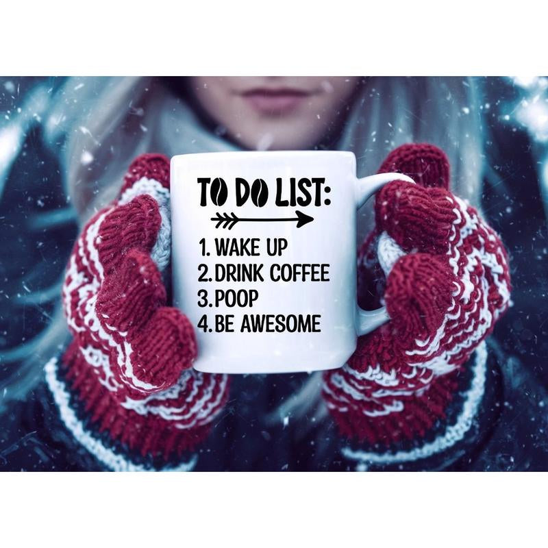 To Do List - Funny Coffee Mug