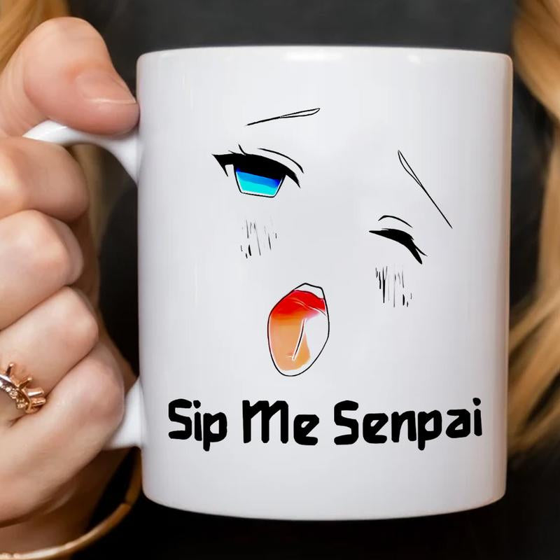 Sip Me Senpai Funny Anime Style Mug, Cute Mug, Gift, Bestie, Humor - Ani10120