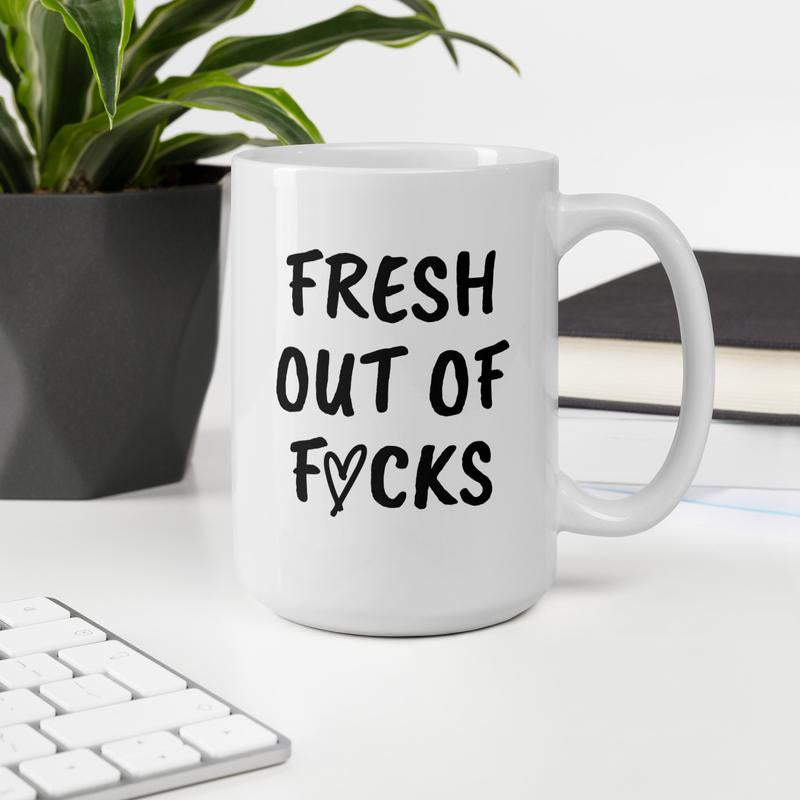 Fresh Out of F*Cks Funny Coffee Mug - Ceramic, 11 Oz & 15 Oz Options, Handle, Microwave & Dishwasher Safe, Adult Gift for Dad or Mom - Drinkware