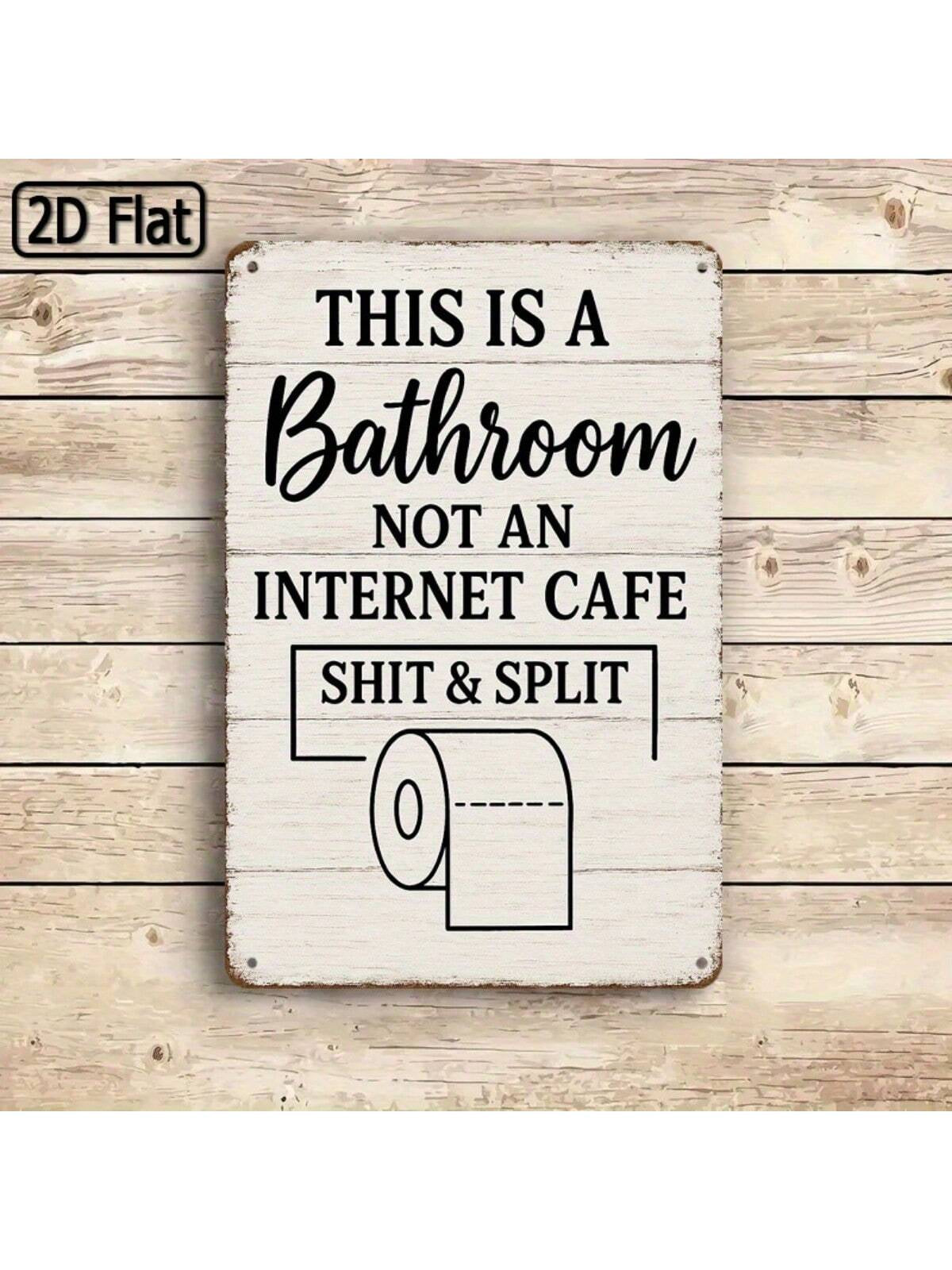 1PC Funny Tin Sign, This Is a Bathroom, Not an Internet Cafe, Humorous Wall Art, Bathroom Decor, Restroom Sign, High-Quality Metal Decor, Perfect for Restrooms and Toilets, 8X12 Inches / 20X30 Cm