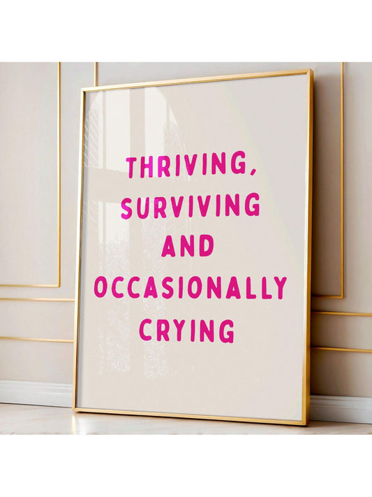 1Pc Thriving Surviving and Occasionally Crying Wall Art Picture Pink Afirmation Quote Prints Canvas Paintings Typography Posters Funny Neutral Decor for Desk, Living Room, or Home Office Wall Decor Gift for Her Unframed or Framed