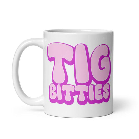Tig Bitties Funny Mug - the Ultimate Coffee Cup for a Good Laugh Drinkware Beverage Tumbler Ceramic Reusable Reuse Washable